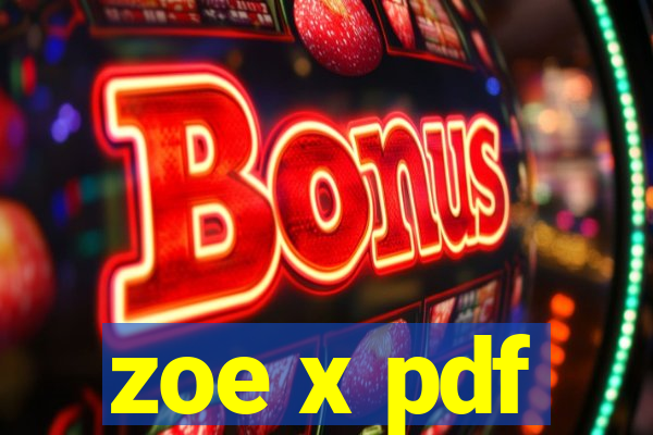 zoe x pdf